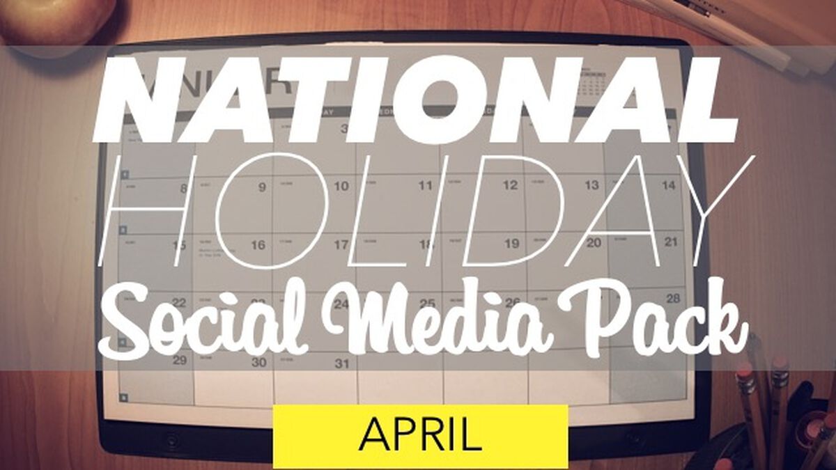 National Holiday Social Media Pack: April image number null