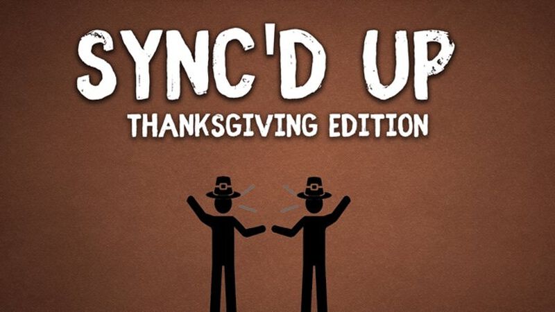 Sync'd Up Thanksgiving Edition