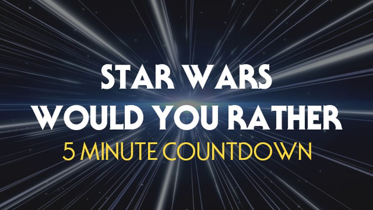 Star Wars Would You Rather Countdown image number null