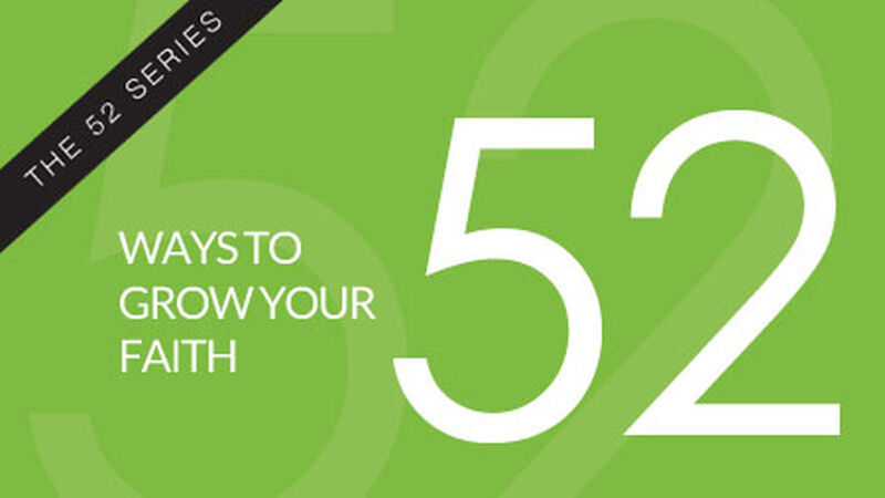 52 Ways to Grow Your Faith
