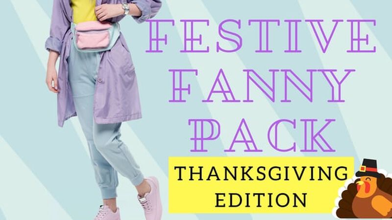 Festive Fanny Pack: Thanksgiving Edition