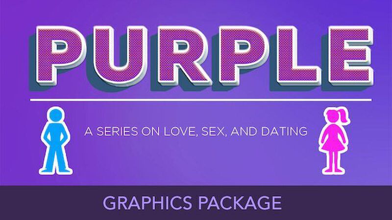 Graphics Package: Purple - A Series On Love, Sex, and Dating