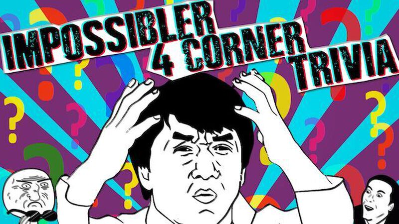 Impossibler 4 Corner Trivia