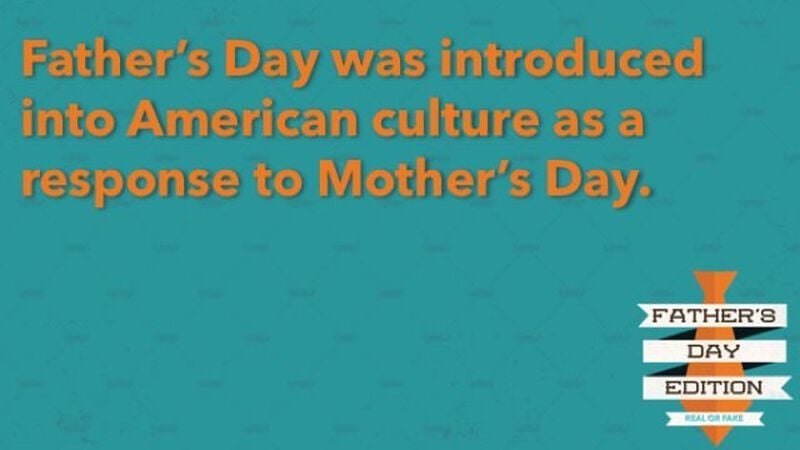 Real or Fake: Father's Day Edition