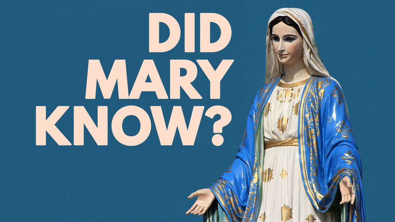 Did Mary Know?