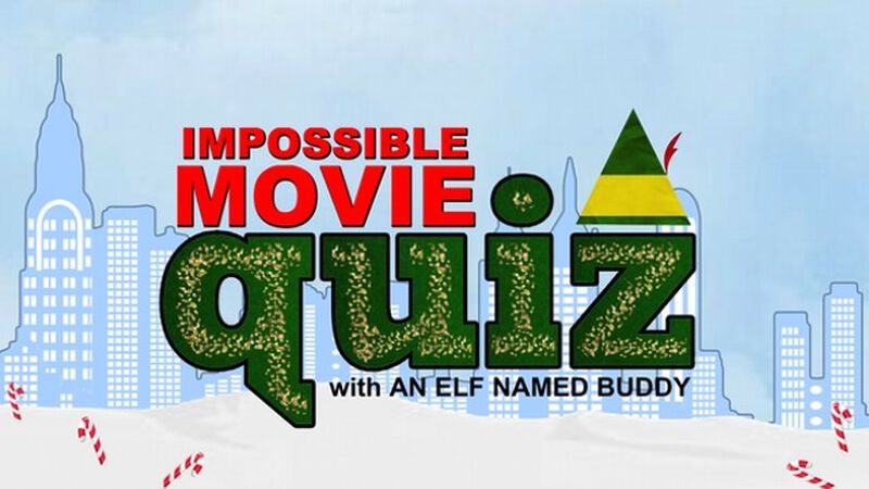 Impossible Movie Quiz with AN ELF NAMED BUDDY
