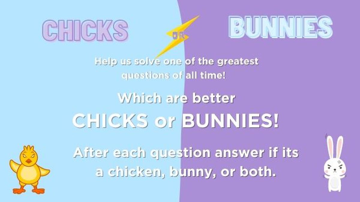 Chicks or Bunnies image number null