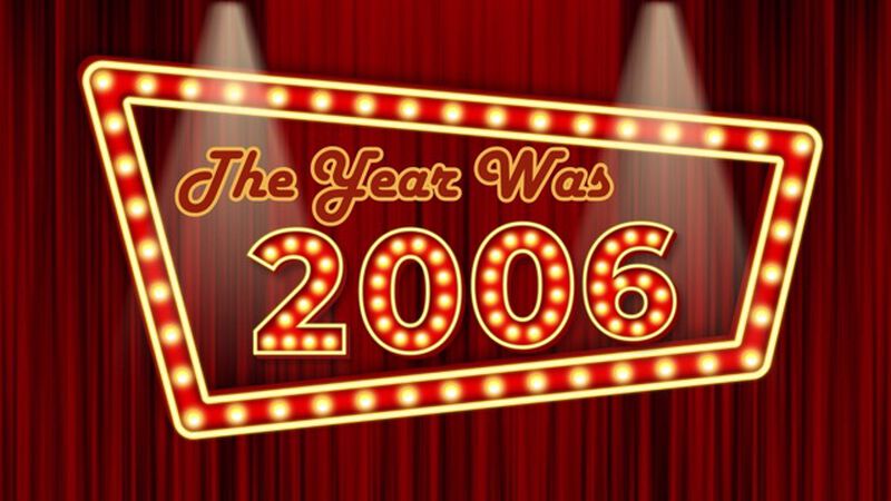 The Year Was 2006