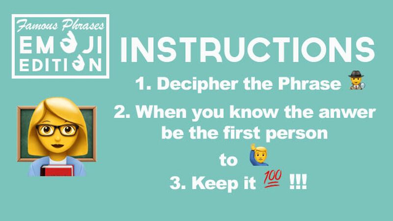 Famous Phrases - Emoji Edition 