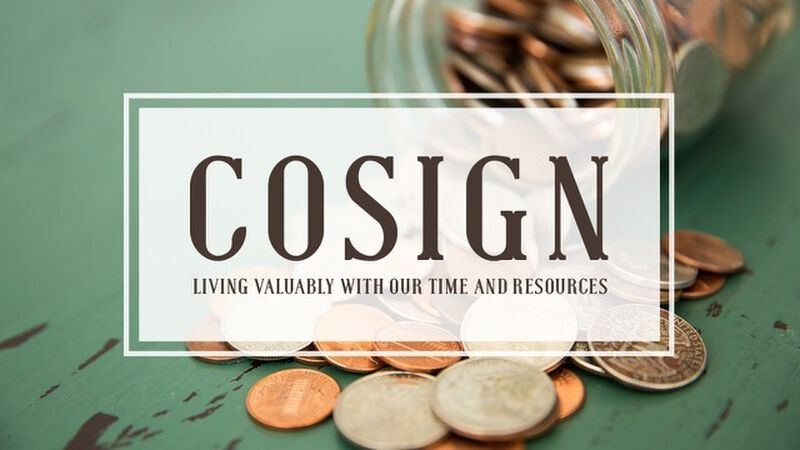 Cosign: Living Valuably with Our Time and Re-sources