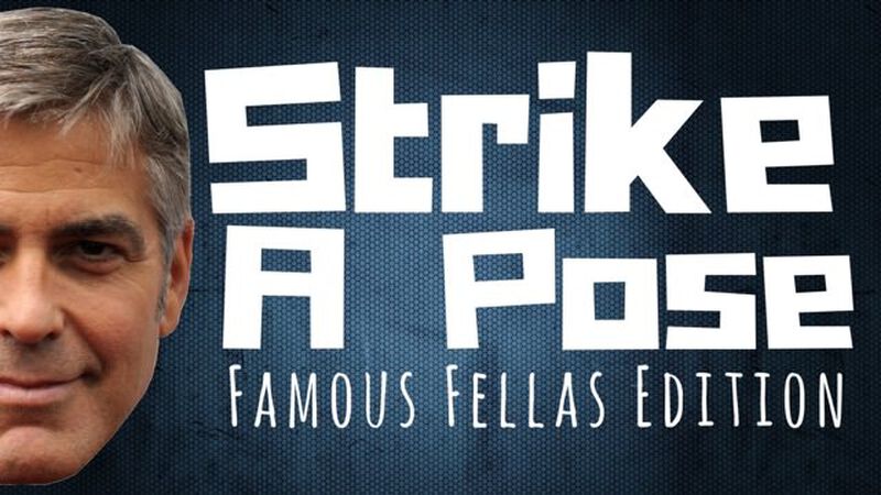 Strike a Pose: Famous Fellas Edition