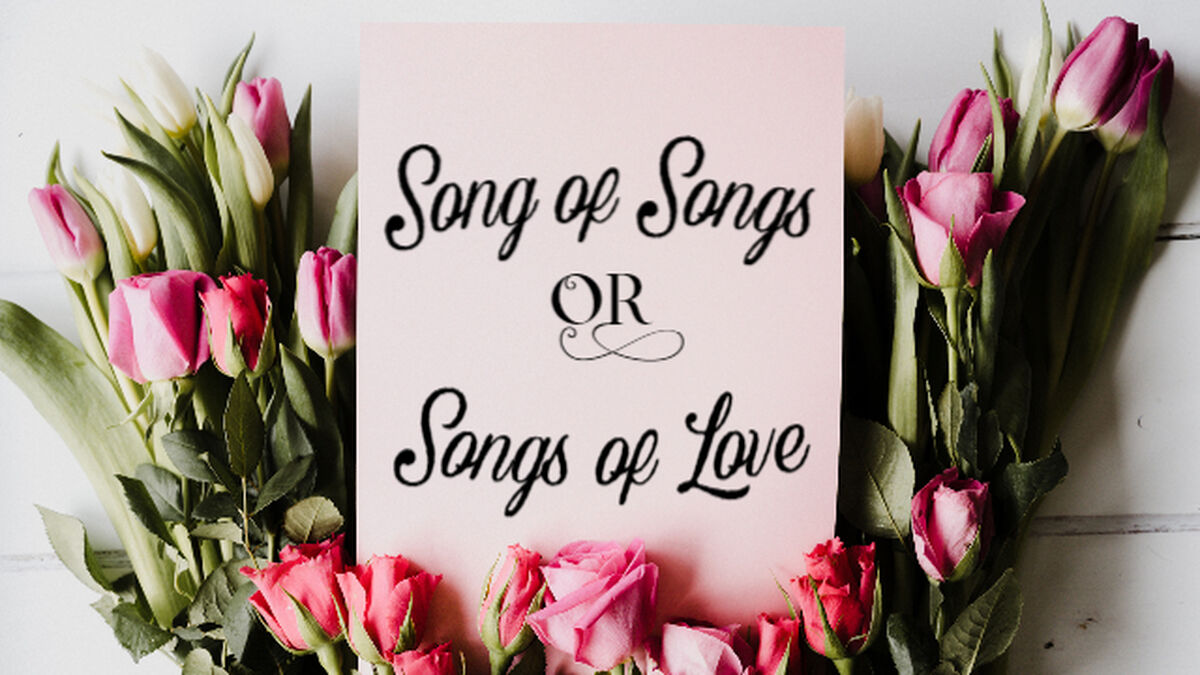 Song of Songs or Songs of Love, image size:1200x675