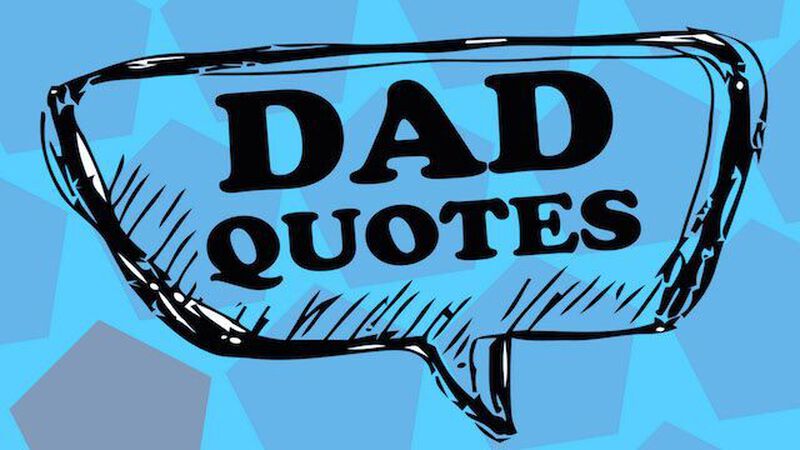 Dad Quotes