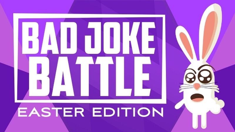 Bad Joke Battle Easter Edition