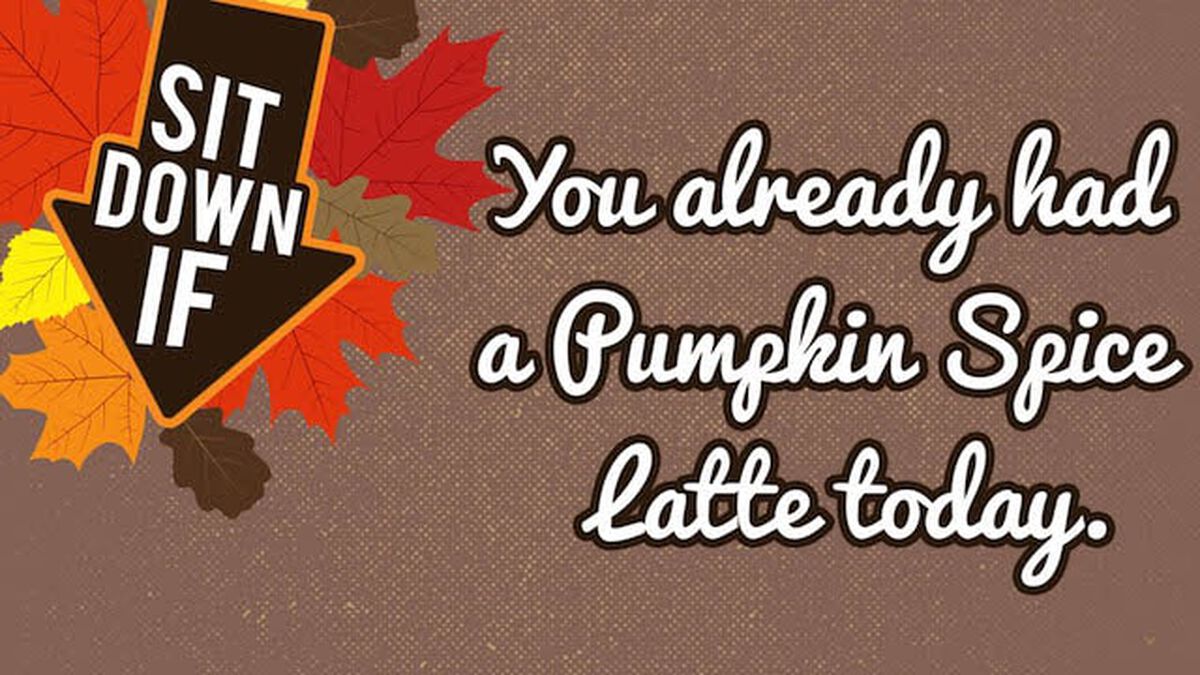 Sit Down If: Fall Edition image number null