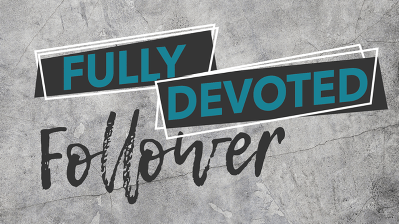 Fully Devoted Follower