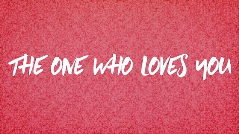 The One Who Loves You