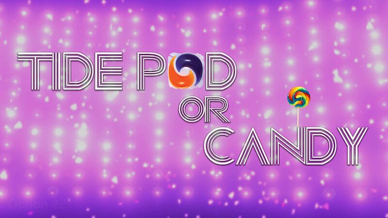 Tide Pod or Candy!