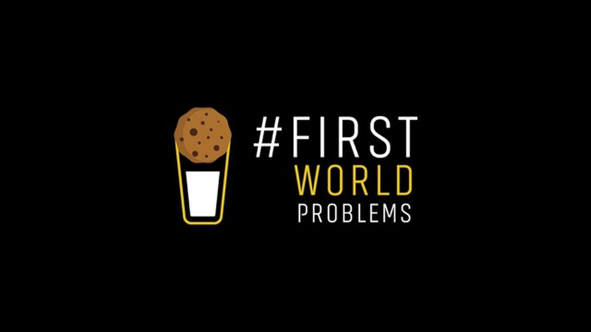 First World Problems image number 0