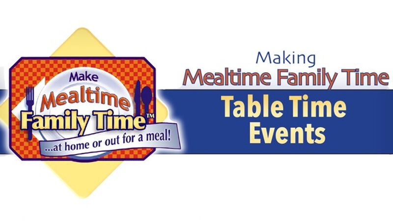 Table Time Events Fast and fun Make Mealtime Family Time&trade;