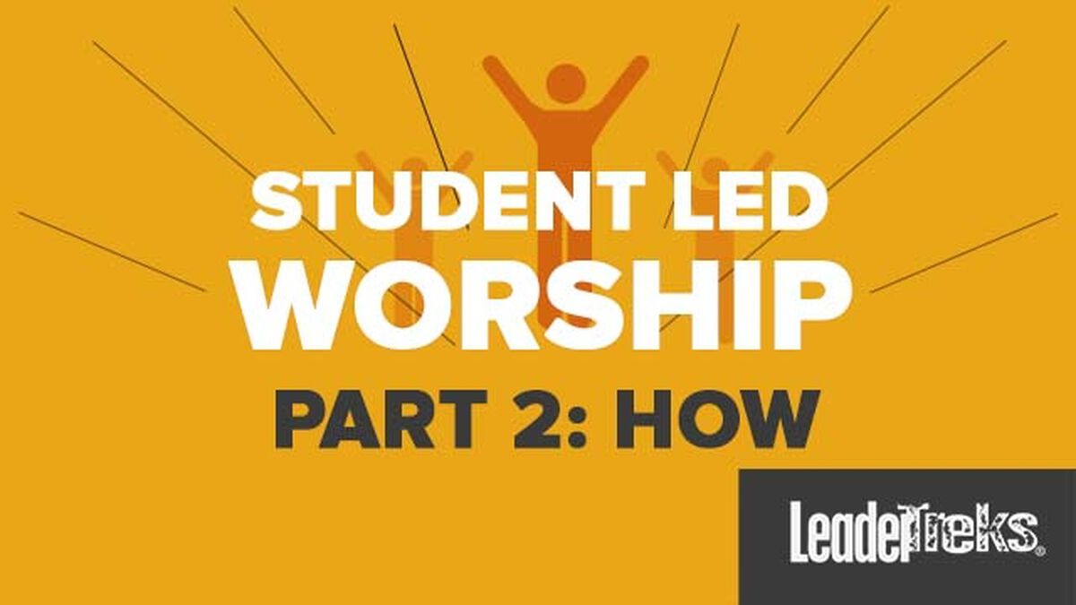 Student-Led Worship Part 2 - How image number 0