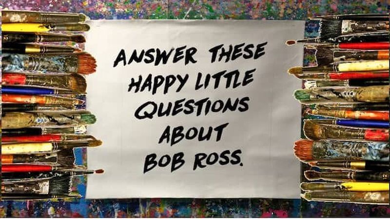Bob Ross Trivia