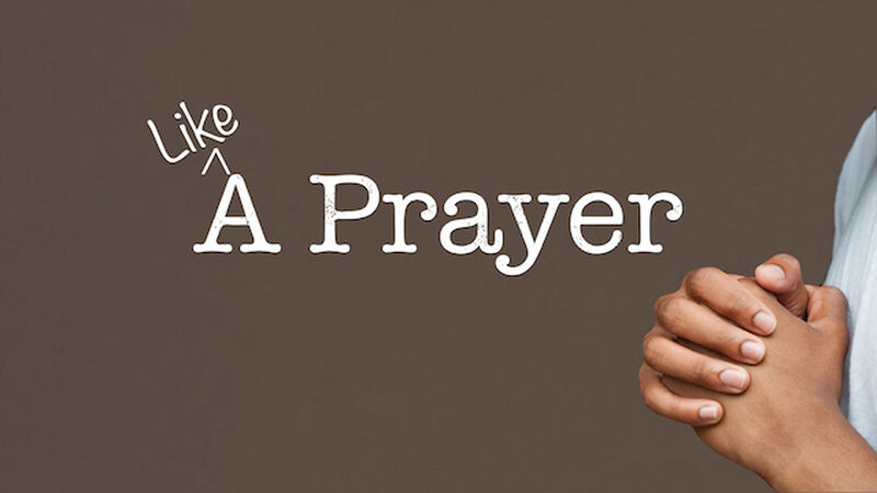 Like a Prayer