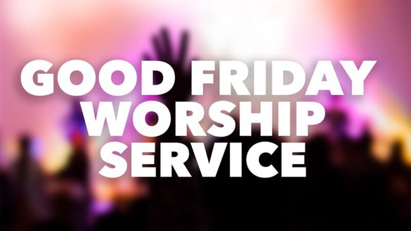 Detailed Good Friday Worship Service 