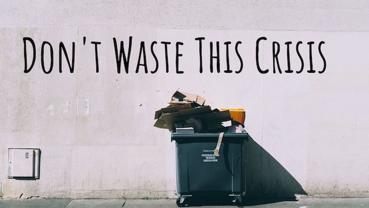 Don't Waste This Crisis image number 0