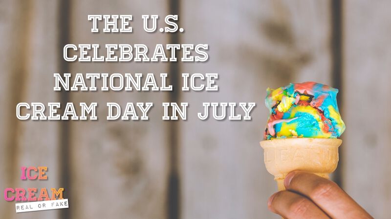 Ice Cream: Real or Fake?