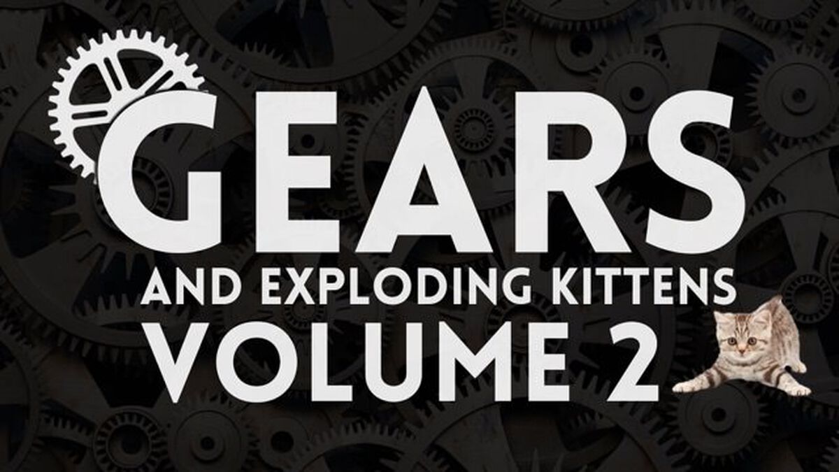 Gears and Exploding Kittens: Volume 2 image number 0