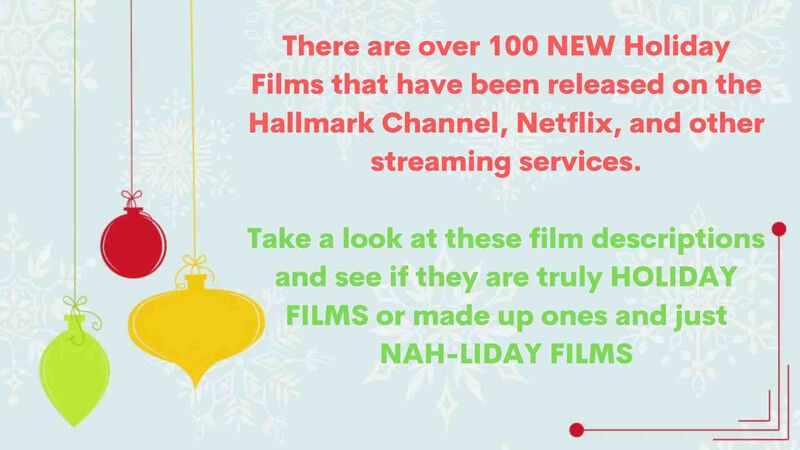 Holiday Film or Nah-liday Film