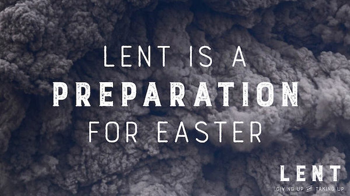 LENT: Giving Up & Taking Up image number 2