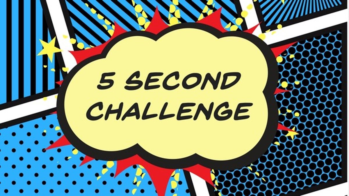5 Second Challenge image number 0