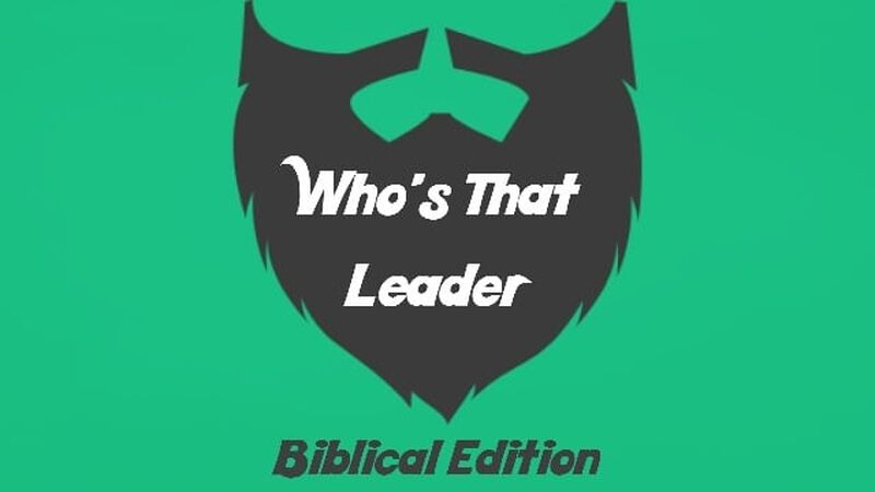 Who's That Leader Biblical Edition
