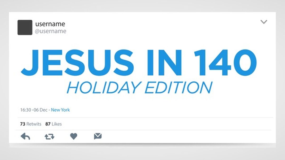 Jesus in 140 &ndash; Holiday Edition image number 0