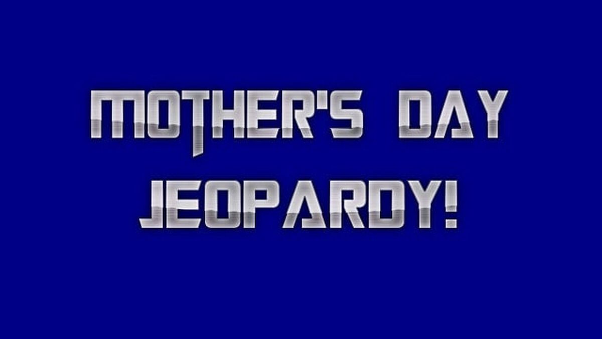 Mother's Day Jeopardy image number 0