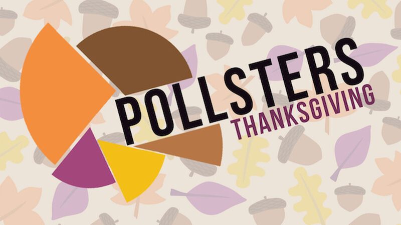 Pollsters Thanksgiving Edition