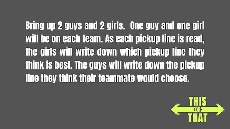 This Or That: Pickup Line Edition