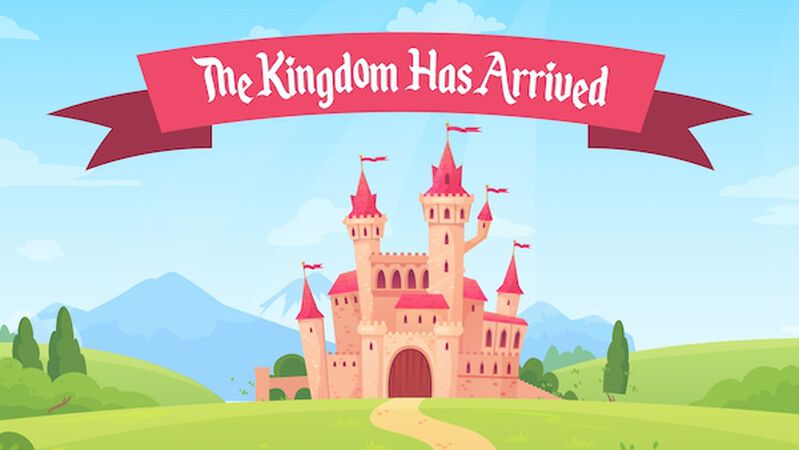 The Kingdom Has Arrived