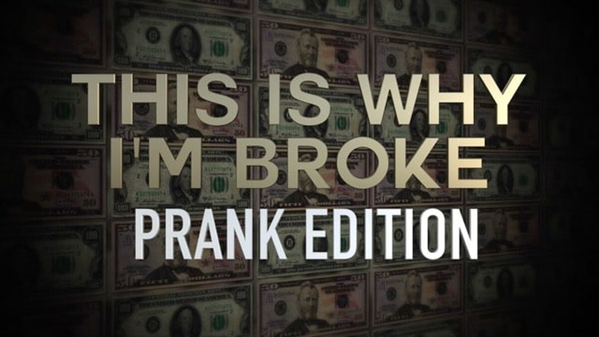 This Is Why I'm Broke: Prank Edition image number 0