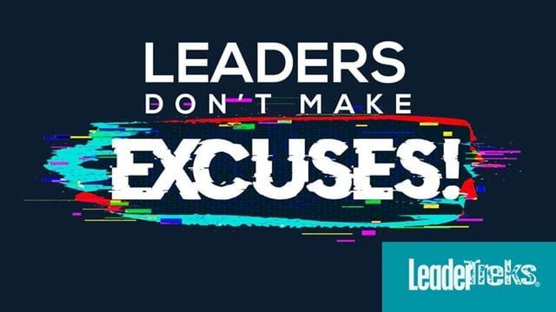 Student Leaders Don&rsquo;t Make Excuses