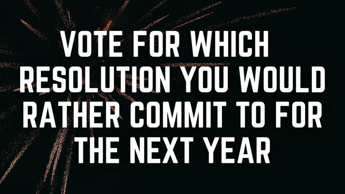 New Year's Resolutions: This or That? image number 1