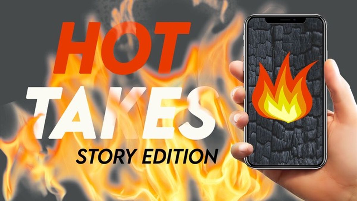Hot Takes - Story Edition image number 0