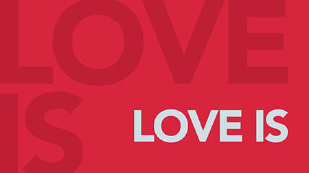 Love Is _____________ image number null