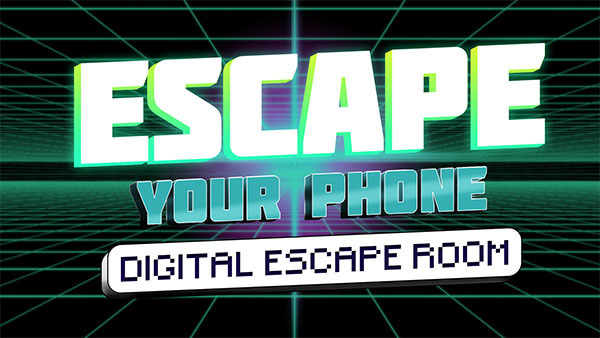 Escape Your Phone: Digital Escape Room Escape Your Phone: Digital Escape Room